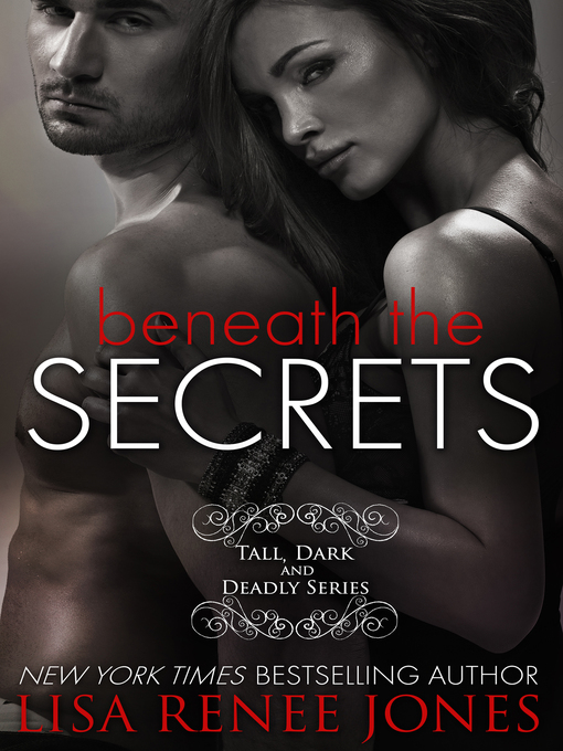 Title details for Beneath the Secrets by Lisa Renee Jones - Available